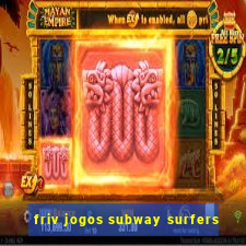 friv jogos subway surfers